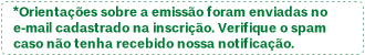 Todas as orientações sobre a emissão foram enviadas no e-mail cadastrado na inscrição